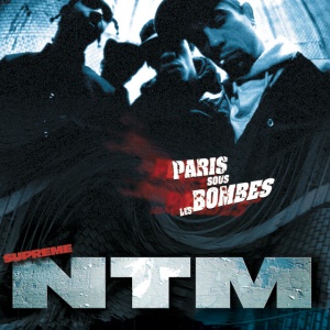 SUPREME NTM - Paris sous les bombes