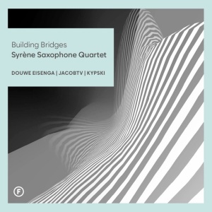 SYRENE SAXOPHONE QUARTET - BUILDING BRIDGES