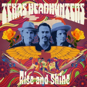 Texas Headhunters - RISE AND SHINE (1 x LP)