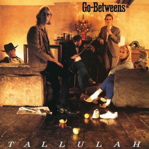 The Go-Betweens - TALLULAH (1 x CD)