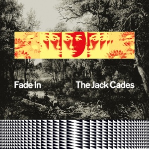 The Jack Cades - FADE IN (1 x LP)