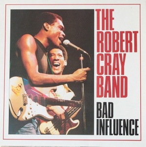 The Robert Cray Band – албум Bad Influence