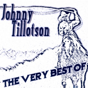 TILLOTSON, JOHNNY - VERY BEST OF