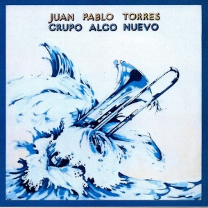TORRES, JUAN PABLO - ALGO NUEVO