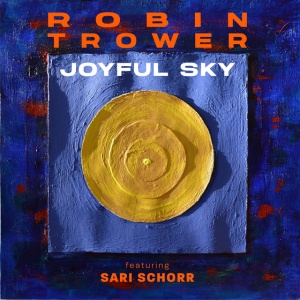 TROWER, ROBIN & SARI S... - JOYFUL SKY