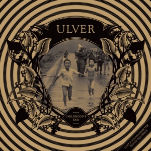 ULVER - CHILDHOOD'S END