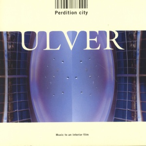 ULVER - PERDITION CITY