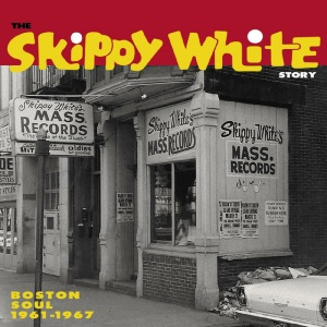 V/A - SKIPPY WHITE STORY: BOSTON SOUL 1961-1967