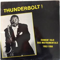 Various ‎– албум Thunderbolt! Honkin' R&B Sax Instrumentals 1952-1956