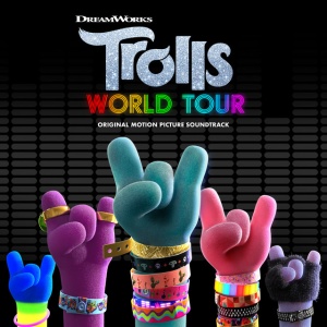 VARIOUS - TROLLS WORLD TOUR (ORIGINAL MOTION PICTURE SOUNDTRACK)