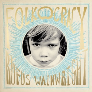 WAINWRIGHT, RUFUS - FOLKOCRACY