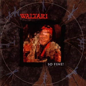 WALTARI - SO FINE