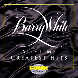 WHITE, BARRY - ALL-TIME GREATEST HITS