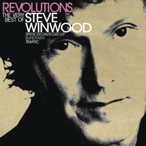 WINWOOD, STEVE - REVOLUTIONS: THE VERY BEST OF STEVE WINWOOD