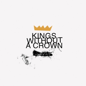 Yuppie Flu - KINGS WITHOUT A CROWN (1 x LP)