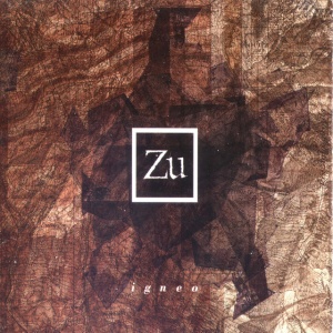 Zu - IGNEO (1 x CD)