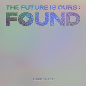 AB6IX - THE FUTURE IS OURS: FOUND