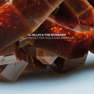 AJ Nilles,Tom Schneider - FOUR PIECES FOR VIOLA AND SAMPLER (1 x CD)