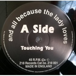 And All Because The Lady Loves... ‎– сингъл Touching You - Img 3
