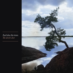 And Also The Trees - DEVIL'S DOOR (1 x LP)