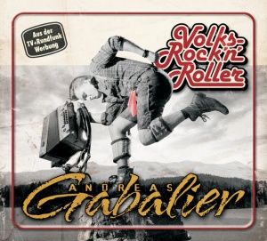 ANDREAS GABALIER - VOLKSROCK'N'ROLLER