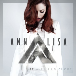 Annalisa - SE AVESSI UN CUORE (1 x LP)