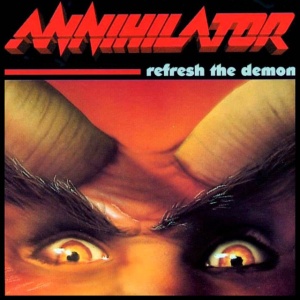 ANNIHILATOR - REFRESH THE DEMON