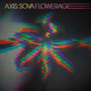Axis:Sova - FLOWERAGE (1 x LP)