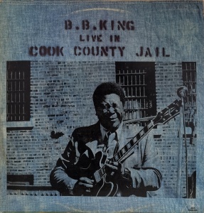 B.B. King – албум Live In Cook County Jail