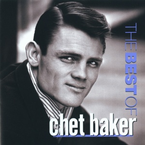BAKER, CHET - BEST OF CHET BAKER