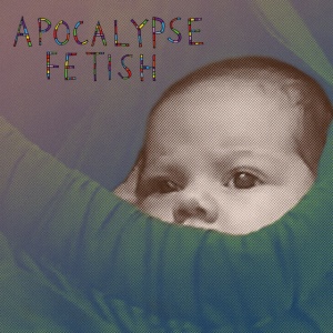 BARLOW, LOU - APOCALYPSE FETISH