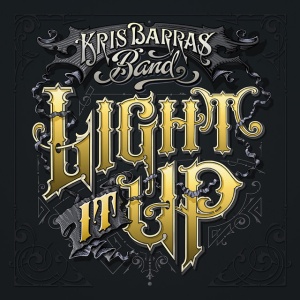 BARRAS, KRIS -BAND- - LIGHT IT UP
