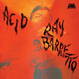 BARRETTO, RAY - ACID