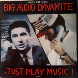 Big Audio Dynamite ‎– сингъл Just Play Music!