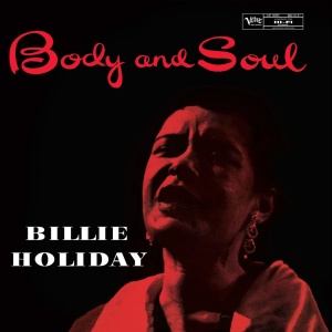 BILLIE HOLIDAY - BODY AND SOUL (1xLP)