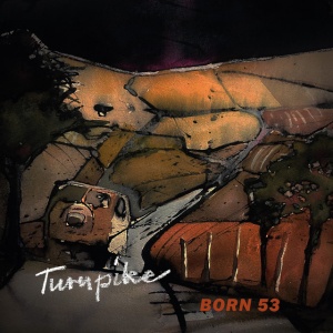BORN 53 - TURNPIKE