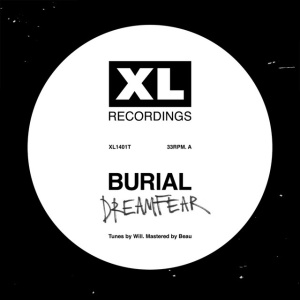 BURIAL - DREAMFEAR