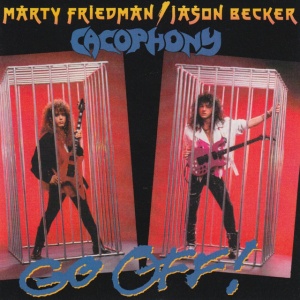 CACOPHONY - GO OFF!