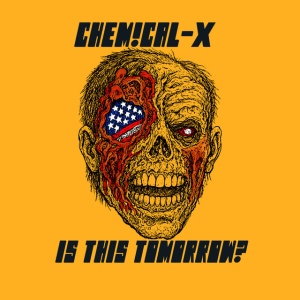 Chemical-X - IS THIS TOMORROW? (1 x CD)