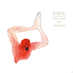 Coil - APE OF NAPLES (3 x LP)