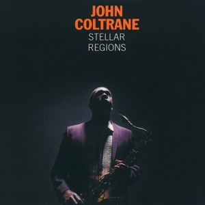 COLTRANE, JOHN - STELLAR REGIONS