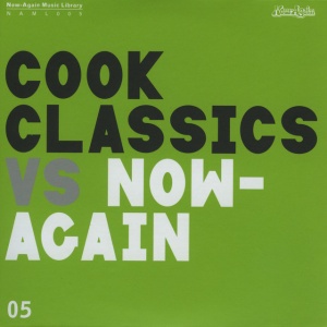 COOK CLASSICS - COOK CLASSICS VS. NOW AGAIN