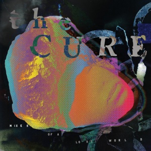 CURE - MIXES OF A LOST WORLD