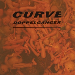CURVE - Doppelgänger