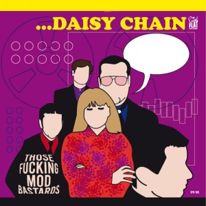 Daisy Chain - THOSE FUCKING MOD BAST... (1 x LP)