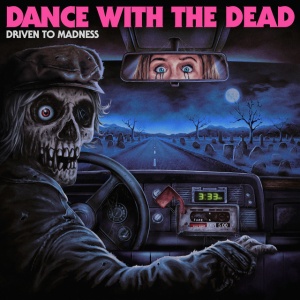 Dance With The Dead - DRIVEN TO MADNESS (1 x LP)