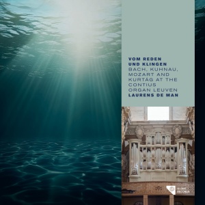 DE MAN, LAURENS - VOM REDEN UND KLINGEN - BACH, KUHNAU, MOZART AND KURTAG AT THE CONTIUS ORGAN LEUVEN