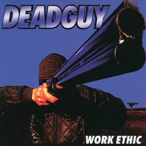 DEADGUY - WORK ETHIC