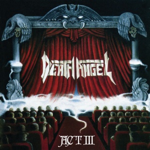 DEATH ANGEL - ACT III