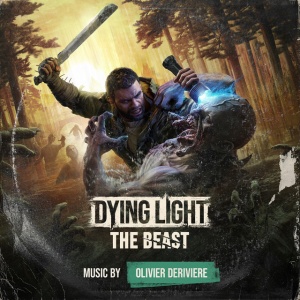 DERIVIERE, OLIVIER - DYING LIGHT: THE BEAST